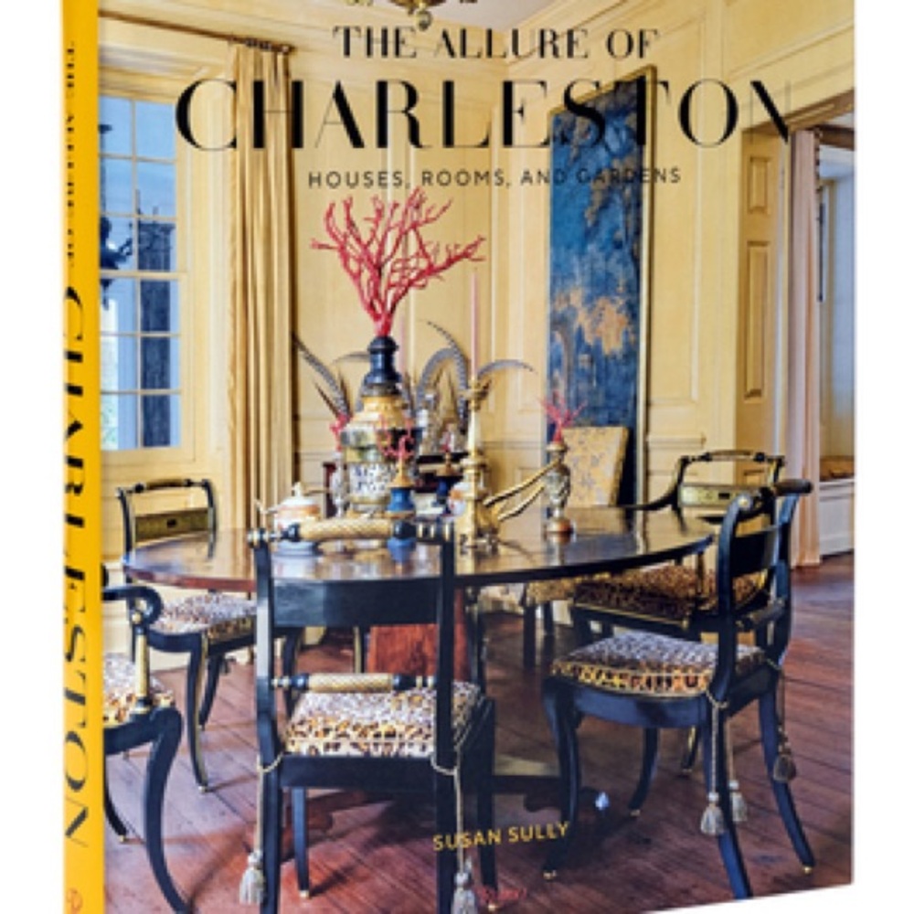 The Allure of Charleston Book by Susan Sully